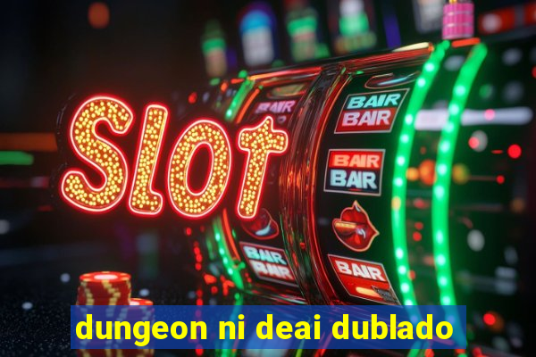 dungeon ni deai dublado